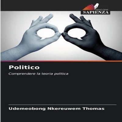 Politico UDEMEOBONG NKEREUWEM THOMAS Paperback KS OmniScriptum Pu