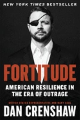 Fortitude : American Resilience in the Era of Outrage Hardcover D