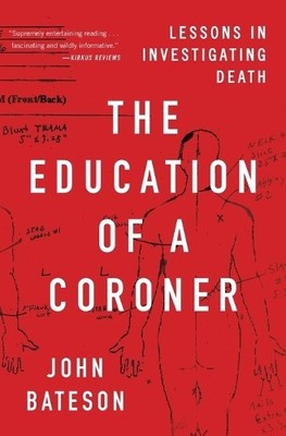 John Bateson The Education of a Coroner (Taschenbuch) (US IMPORT)