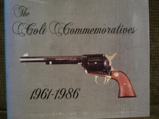 The Colt Commemoratives 1961-1986 [Hardcover] Ken Condry and Larry Jones