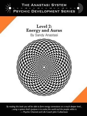 Das Anastasi-System - Psychische Entwicklung Level 2: Energie und Auren [Taschenbuch]