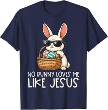 Easter No Bunny Loves Me Like Jesus Christian Cute Unisex T-Shirt