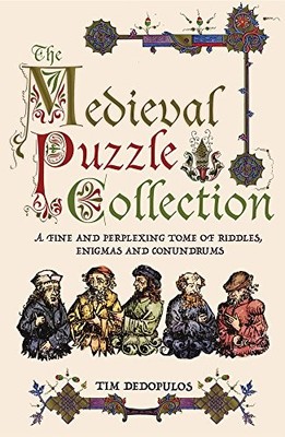 The Medieval Puzzle Collection: A Fine Perplexing Tome of Riddle