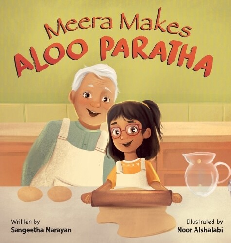 Sangeetha Narayan Meera Makes Aloo Paratha (Hardback)