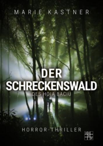 Der Schreckenswald Des Hoia Baciu Ein Haarsträubender Horrorthriller