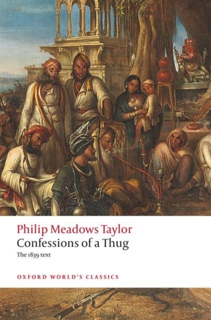 Confessions of a Thug by Philip Meadows Taylor (Paperback Book)
