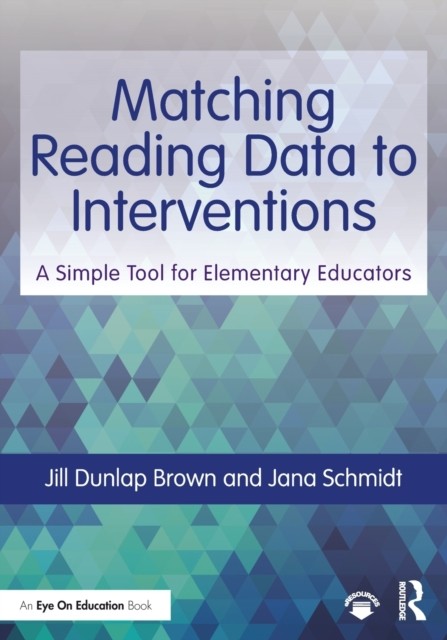 Matching Reading Data to Interventions A Simple Tool by Jana Schmidt PAPERBACK