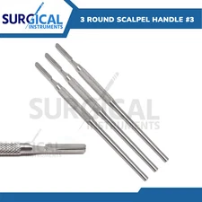 3 Pcs Round Scalpel/BP Handle for Blades #10, 11, 12, 15, 15C, & 16 German Grade
