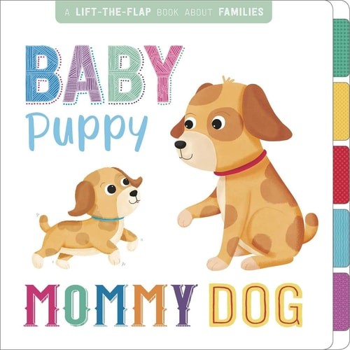 Baby Puppy, Mommy Dog: Interactive Lift-the-Flap Book by Igloo Books, Acceptable