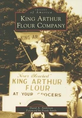 King Arthur Flour Company by David A. Anderson (2004, Trade Paperback)