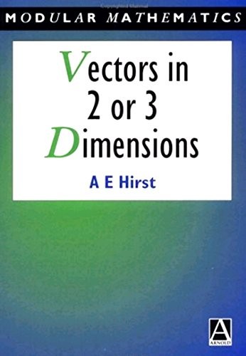 Vectors in Two or Three Dimensions (Modular Mathematics Series) by Hirst New,#
