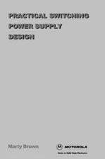 Practical Switching Power Supply Design by Brown, Martin C.