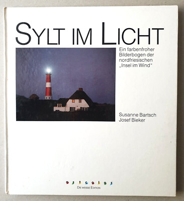 Sylt im Licht - Josef Bieker, Susanne Bartsch