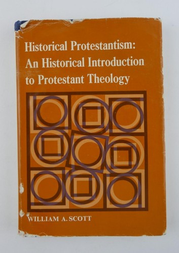 Historical Protestantism William A Scott Hardcover Book 1971 Used - 第 1/7 張圖片