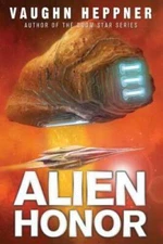 Alien Honor (A Fenris Novel) - Paperback By Heppner, Vaughn - GOOD