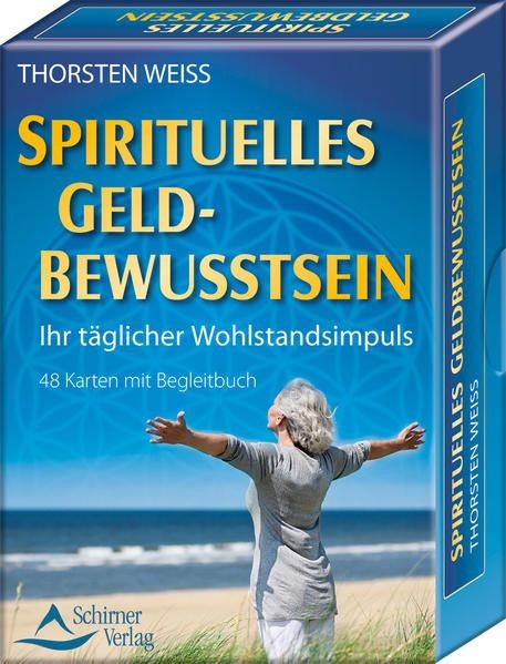 Spirituelles Geldbewusstsein - Ihr täglicher Wohlstandsimpuls: 48 Karten mit Beg - Thorsten Weiss