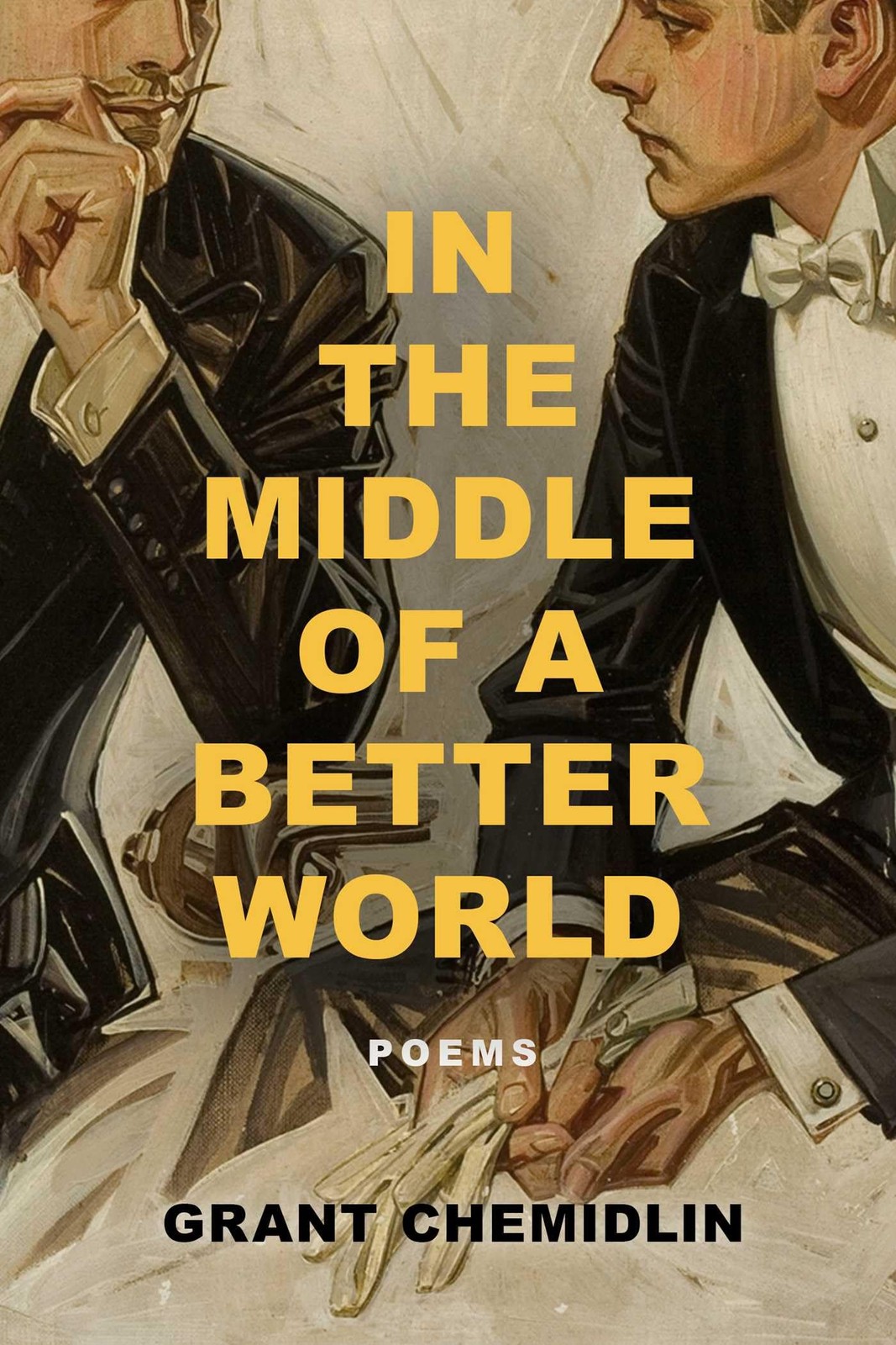 In the Middle of a Better World: Poems: Volume 3 by Grant Chemidlin - PB - 2026 - Image 5