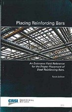 Placing Reinforcing Bars (10th Edition) - Paperback, by CRSI - Very Good Placing Reinforcing Bars (10th Edition) - Paperback, by CRSI - Very Good