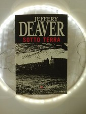 Sotto Terra - Jeffery Deaver Libro Ottimo
