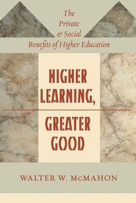 Higher Learning, Greater Good: The Private and Social Benefits of Higher Educati