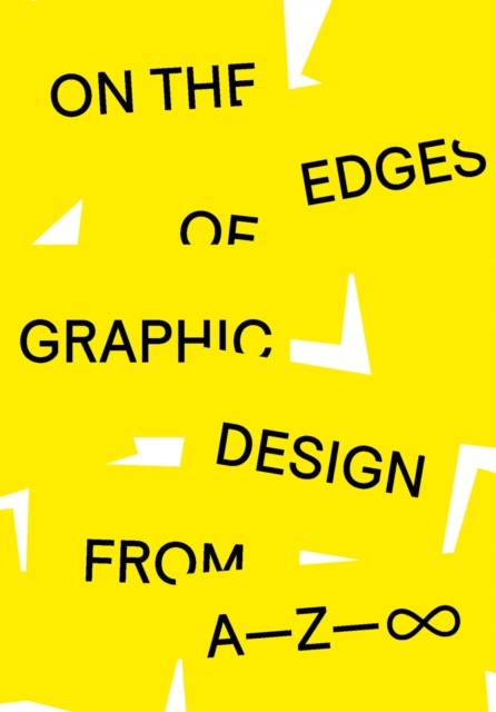 On The Edges Of Graphic Design From A To