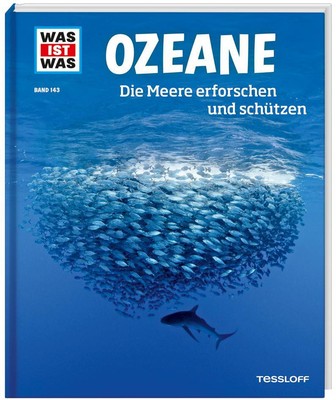 WAS IST WAS Band 143 Ozeane. Die Meere erforschen und schützen, Florian Hub ...