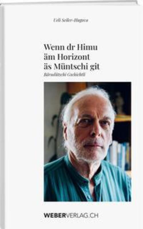 Wenn Dr Himu Äm Horizont Äs Müntschi Git | Ueli Seiler-hugova | ? |