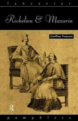 Richelieu and Mazarin, Paperback by Treasure, G. R. R., Brand New, Free shipp...