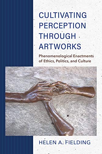 Cultivating Perception through Artworks by Helen A. Fielding - PB - 2021 - Image 4