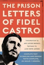 THE PRISON LETTERS OF FIDEL CASTRO By Luis Conte Aguero **Mint Condition**