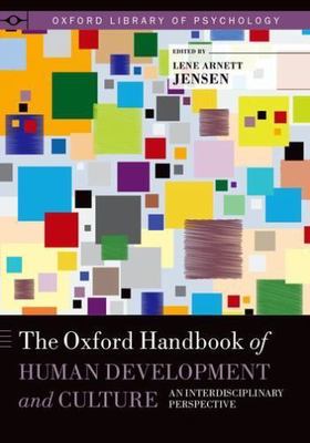 The Oxford Handbook of Human Development and Culture: An Interdisciplinary Persp