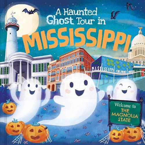 Louise Martin Gabriele Tafuni A Haunted Ghost Tour in Mississippi (Hardback)