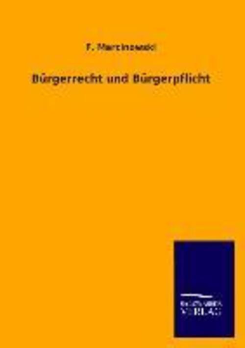 Bürgerrecht Und Bürgerpflicht | F. Marcinowski | Taschenbuch |