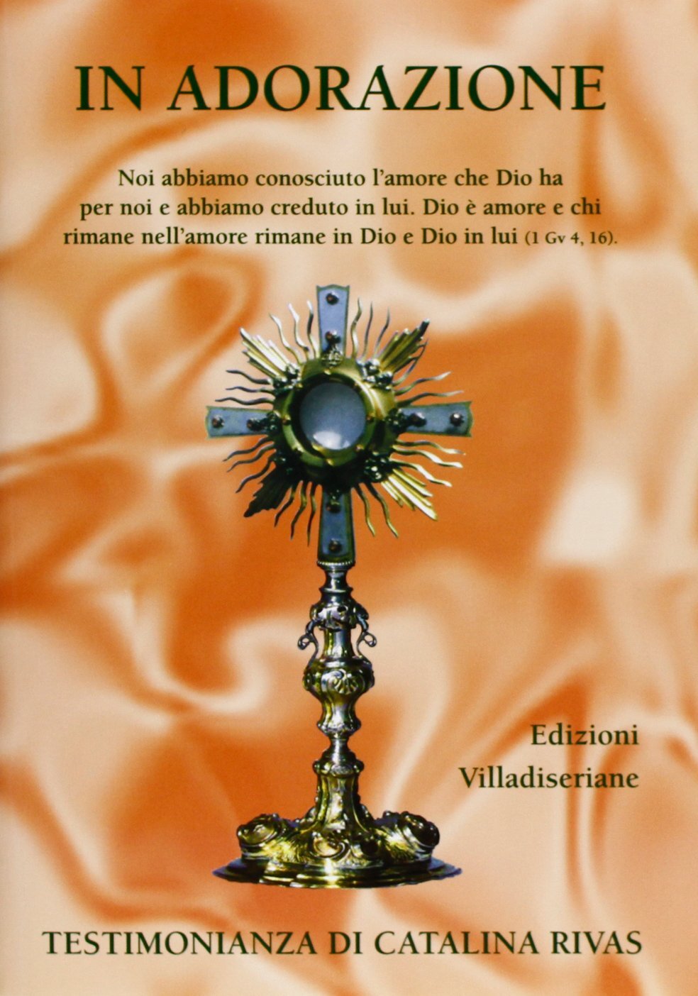 Libri In Adorazione. Testimonianza Di Catalina Rivas