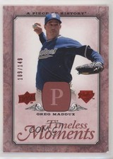 2008 Upper Deck A Piece of History Timeless Moments Red /149 Greg Maddux HOF fm0
