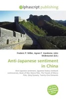 Frederic P. Miller (U. A.) | Anti-Japanese Sentiment In China | Taschenbuch