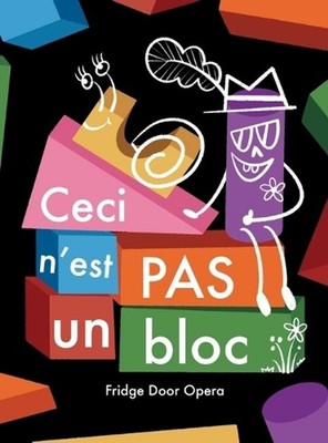 Ceci n'est pas un bloc by Fridge Door Opera (French) Hardcover Book
