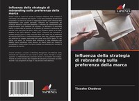 Tinashe Chodeva | Influenza Della Strategia Di Rebranding Sulla Preferenza...