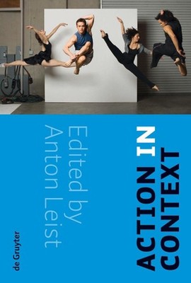 Action in Context by Anton Leist (English) Hardcover Book