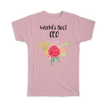 Gift T-Shirt : Worlds Best CEO Work Job Cute Flower Christmas Birthday