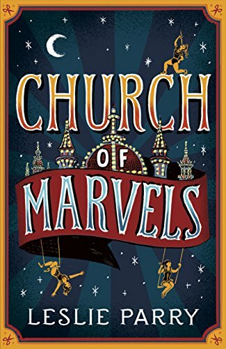 Church of Marvels By Leslie Parry. 9781473605626