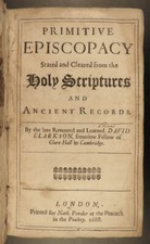 1688 1ed Primitive Episcopacy David Clarkson Bishops Minister Ejection of 1662