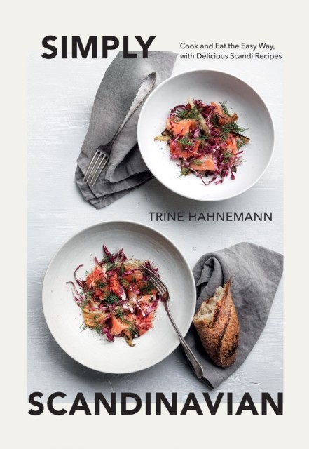 Simply Scandinavian by Trine Hahnemann (Hardback Book)