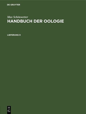 Max Schönwetter Max Schönwetter: Handbuch Der Oologie. Lieferung 9 (Hardback)