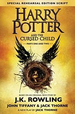Harry Potter and the Cursed Child, Parts 1 & 2, Special Rehearsal Edition Scrip