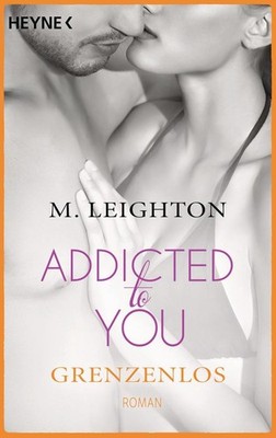 Grenzenlos | M. Leighton | deutsch | Always with You (Addicted to you 4)