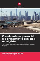 Timothy Shirgba Aikor | O Ambiente Empresarial E O Crescimento Das Pme Na...
