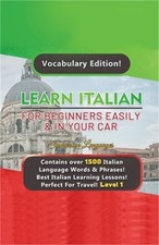 Learn Italian For Beginners Easily  In Your Car Vocabulary Edition  Paperback