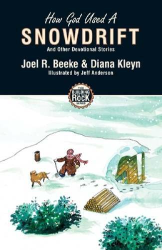 How God Used a Snowdrift (Building on the Rock) - Paperback - GOOD