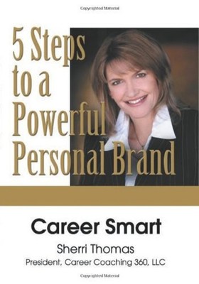 Career Smart : Five Steps to a Powerful Personal Brand Hardcover